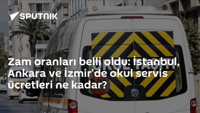 okul servis ücretleri