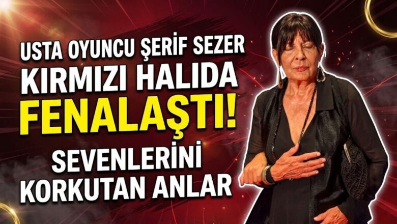 Şerif Sezer fenalaşması
